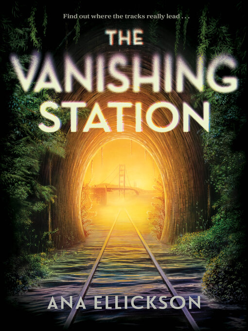 Title details for The Vanishing Station by Ana Ellickson - Available